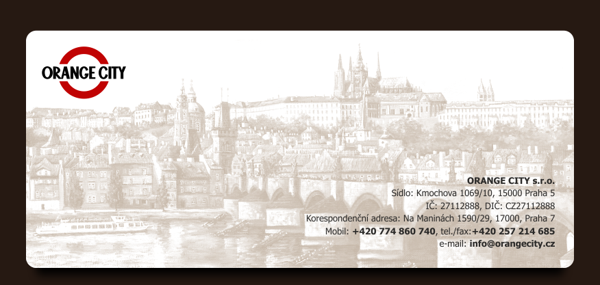 ORANGE CITY s.r.o.
Sdlo: Kmochova 1069/10, 15000 Praha 5
I: 27112888, DI: CZ27112888
Korespondenn adresa: Na Maninch 1590/29, 17000, Praha 7
Mobil: +420 774 860 740, tel./fax:+420 257 214 685
e-mail: info@orangecity.cz